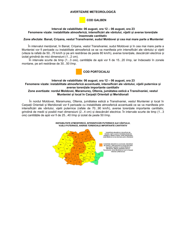 Informare meteorologică perioada 06 august, ora 10 - 09 august, ora 10