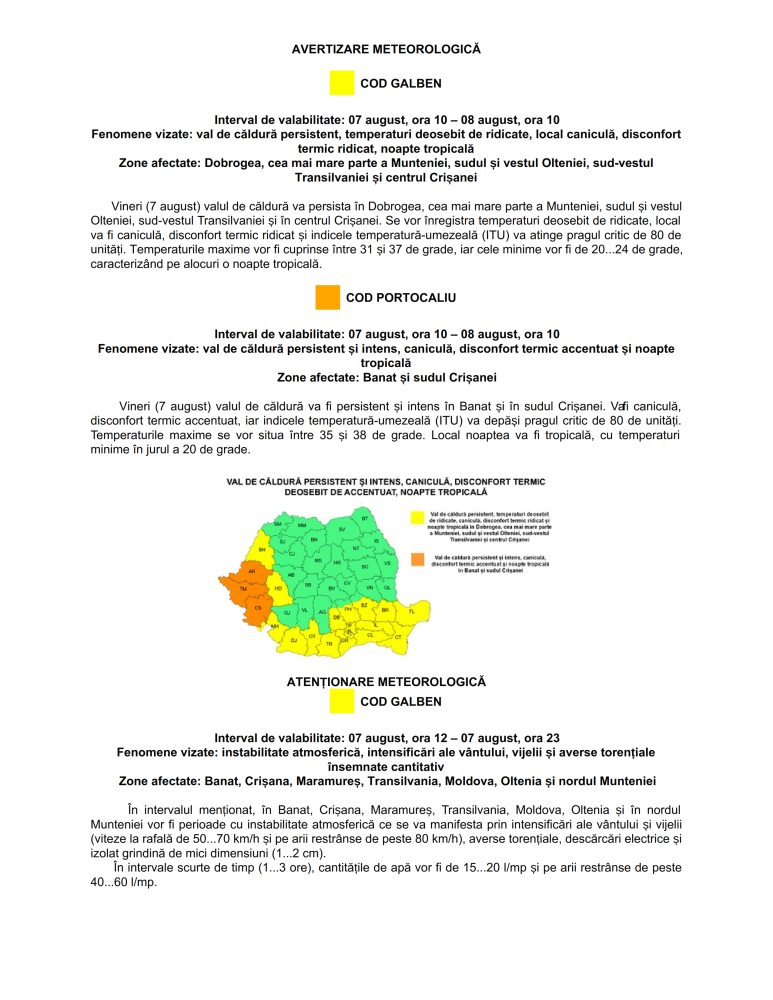Informare meteorologică perioada 06 august, ora 10 - 09 august, ora 10